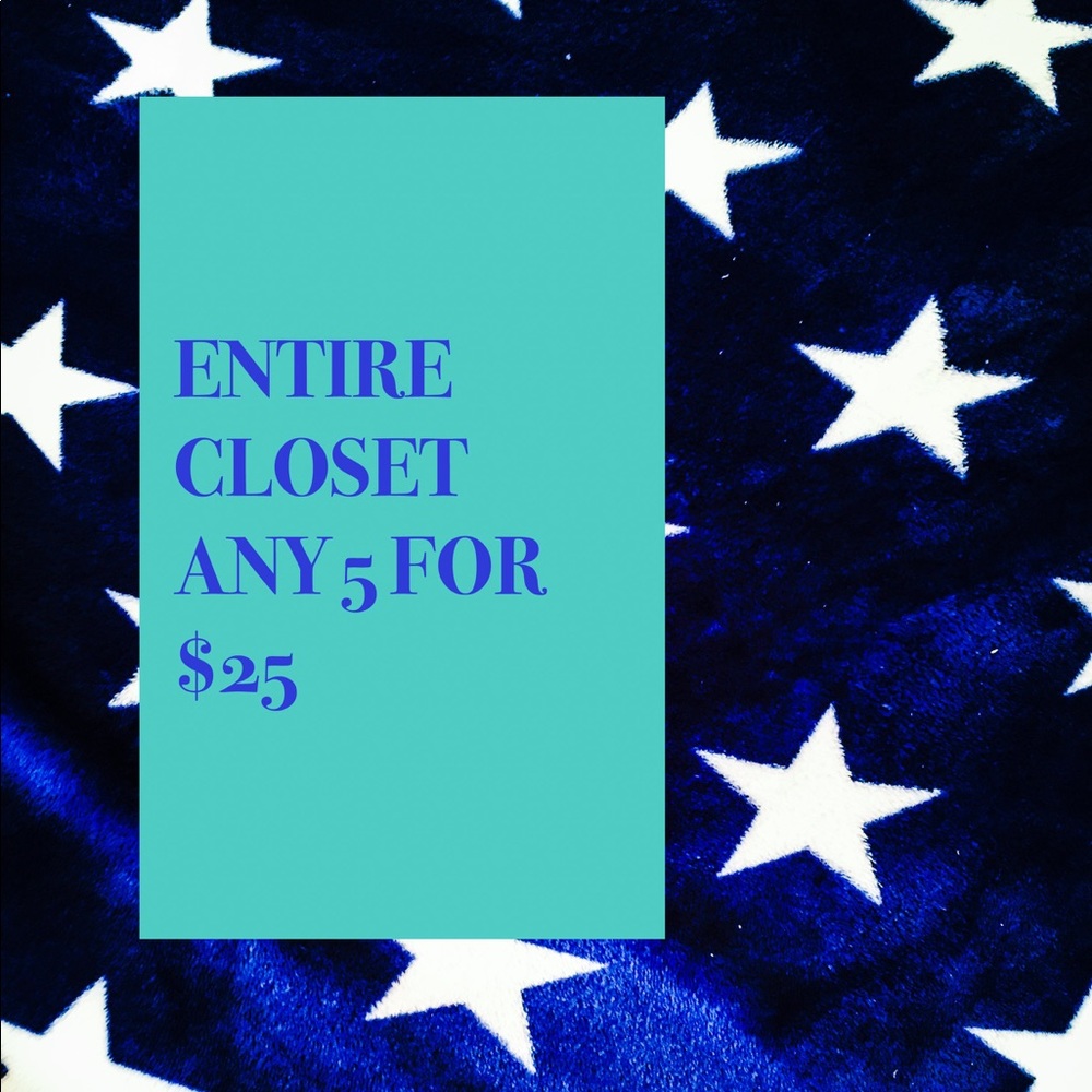 ENTIRE CLOSET 5 FOR 25$